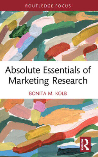 Absolute Essentials of Marketing Research (Absolute Essentials of Business and