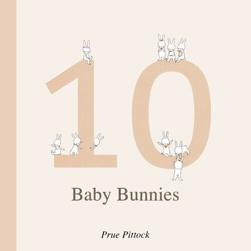 Ten Little Bunnies by Prue Pittcock