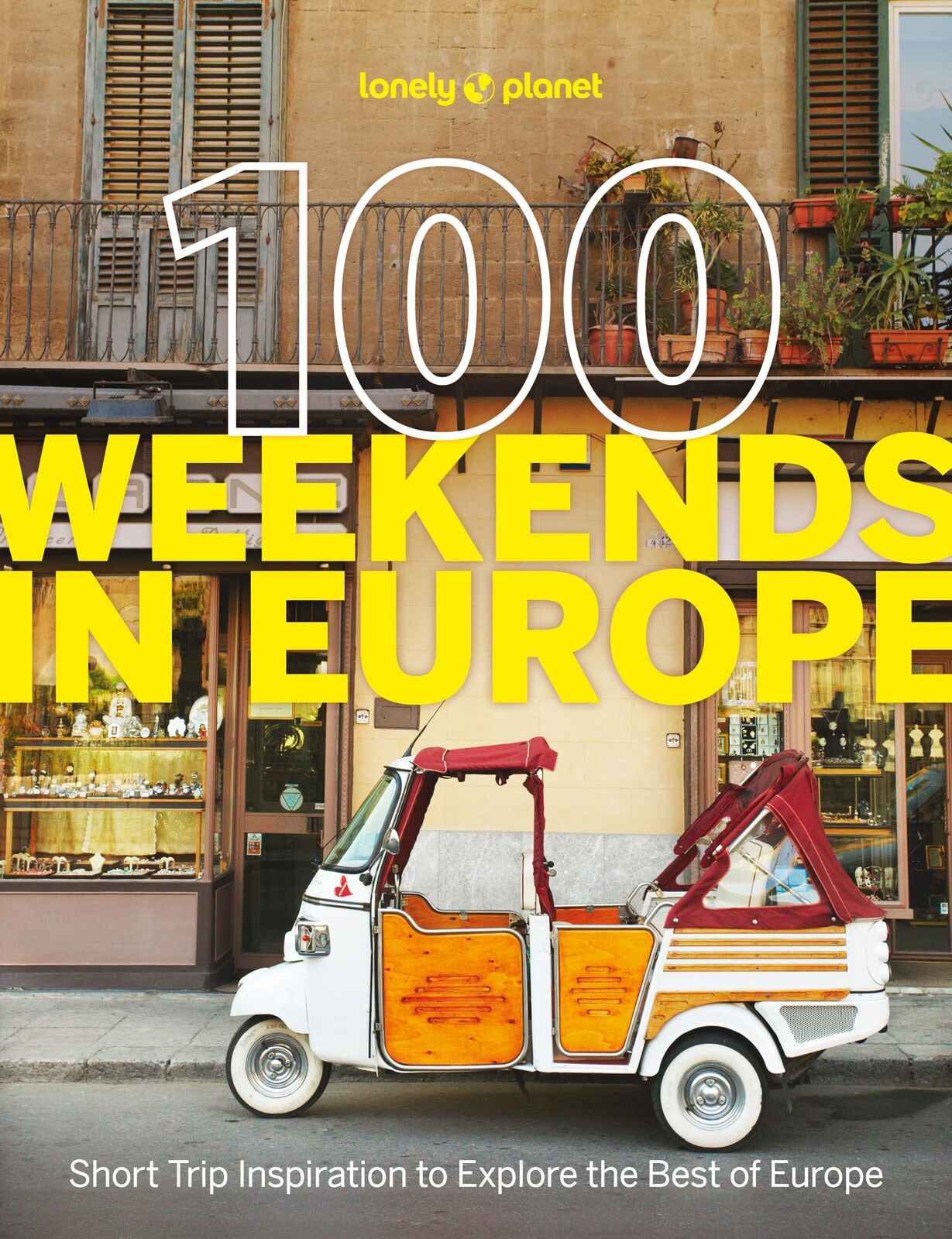 Lonely Planet Lonely Planet 100 Weekends in Europe (Tascabile) Lonely Planet