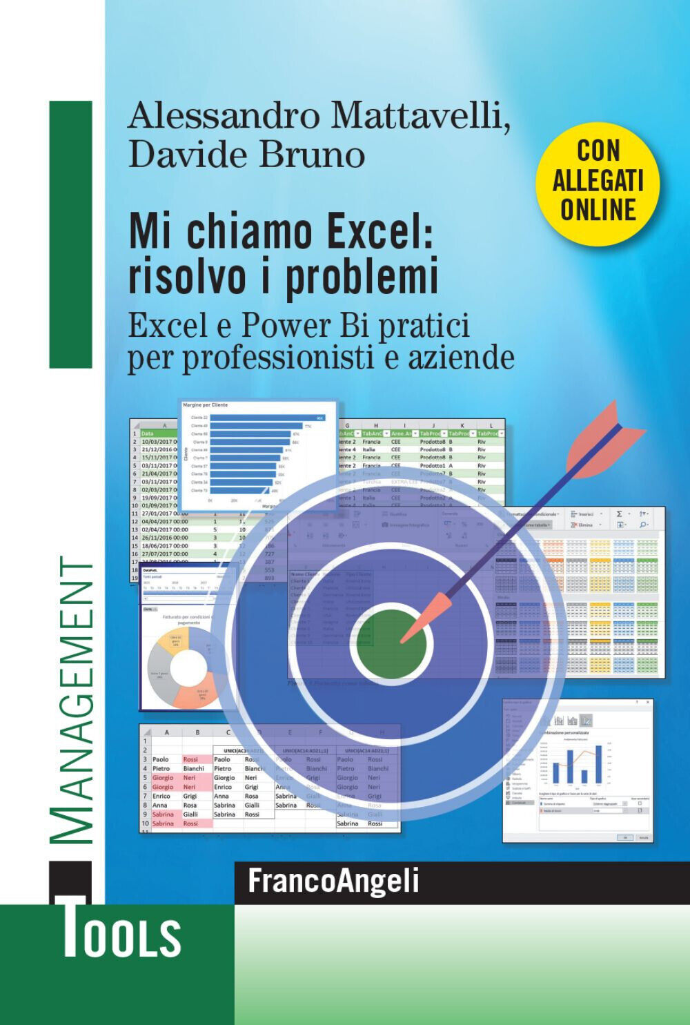 Mi chiamo Excel: risolvo i problemi. Excel e Power Bi pratici per professi...