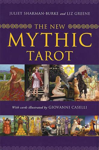 Juliet Sharman-Burke Liz Greene The New Mythic Tarot (Mixed Media Product)