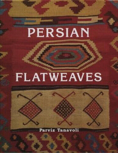 Persian Flatweaves by Tanavoli, Parviz