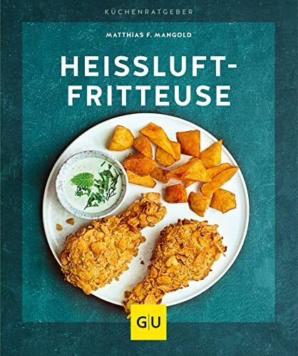 Matthias F. Mangold Heißluft-Fritteuse (GU Küchenratgeber) (Copertina rigida)