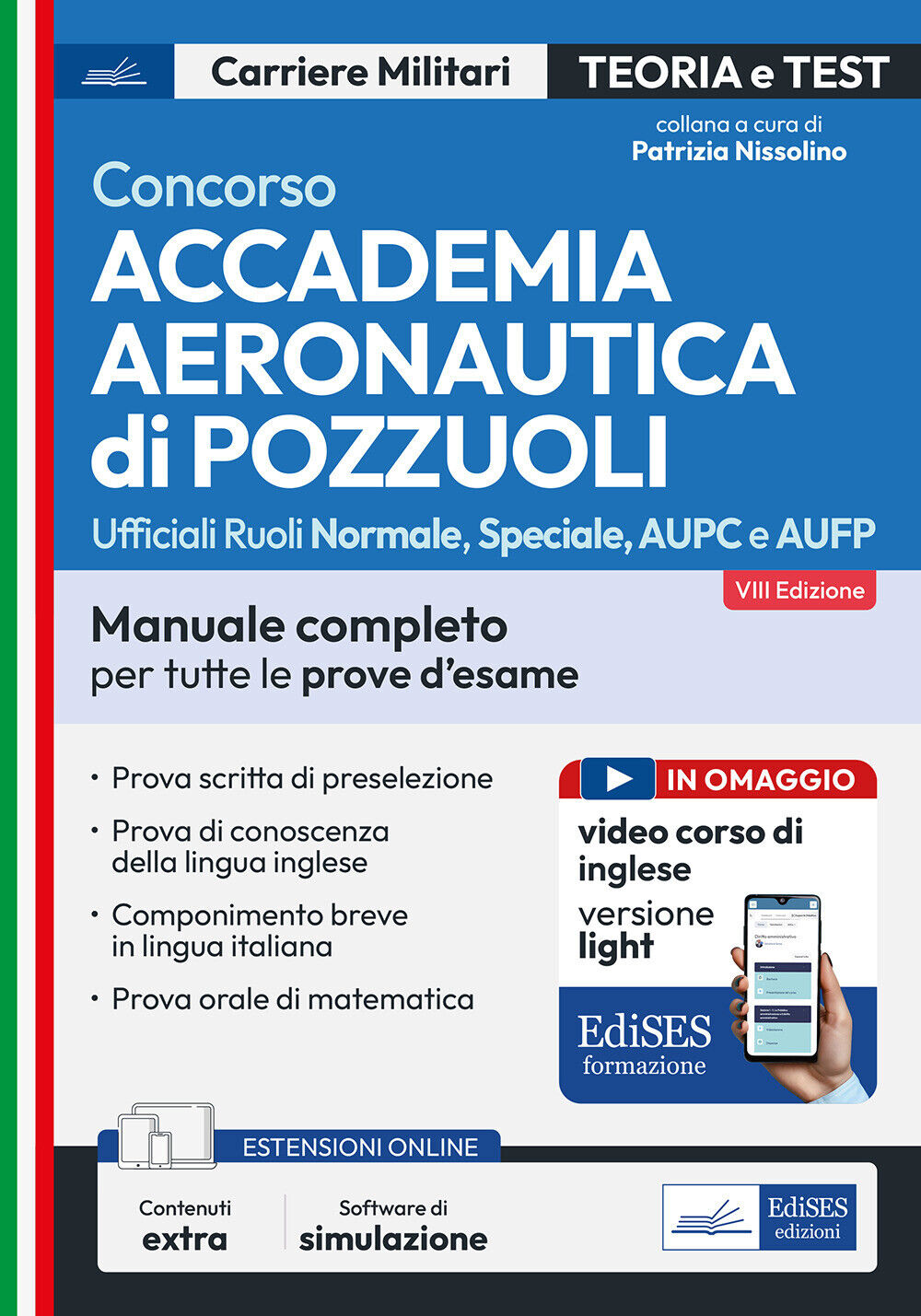 Concorso Accademia Aeronautica di Pozzuoli. Manuale completo per tutte le ...