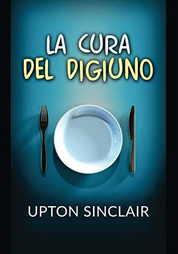 9788828333517 La Cura del Digiuno - Upton Sinclair
