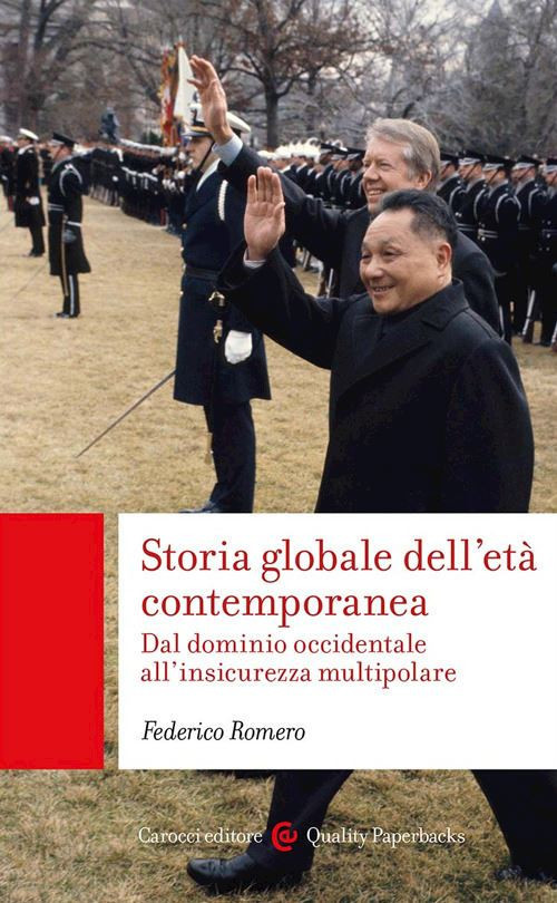 STORIA GLOBALE DELL'ETA' CONTEMPORANEA  - ROMERO FEDERICO - Carocci
