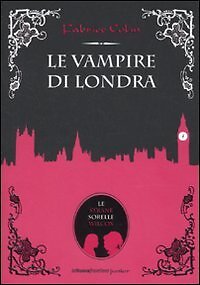 9788883731457 Le vampire di Londra - Fabrice Colin,M. Bertolazzi