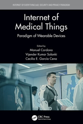 Internet of Medical Things: Paradigm of Wearable Devices (Internet of