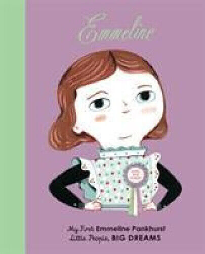 Emmeline Pankhurst: My First Emmeline Pankhurst: Volume 8 (Little People, BIG