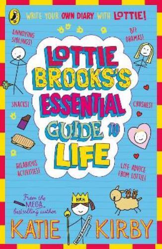 Katie Kirby Lottie Brooks’s Essential Guide to Life (Tascabile) Lottie Brooks