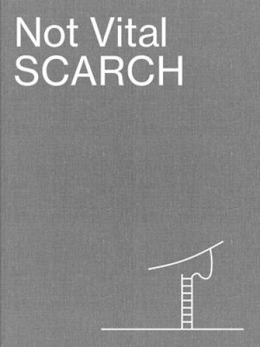 Not Vital: Scarch by Not Vital
