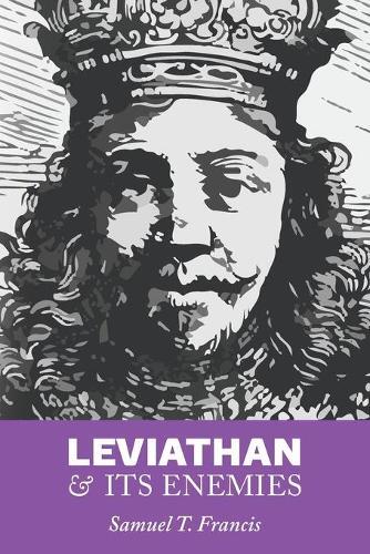 Samuel T Francis Leviathan and Its Enemies (Tascabile)