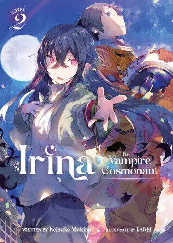 Irina: The Vampire Cosmonaut (Light Novel) Vol. 2 (Irina: The Vampire