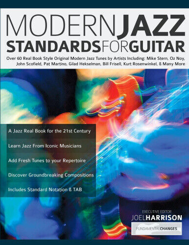 Modern Jazz Standards For Guitar: Over 60 Original Modern Jazz Tunes by
