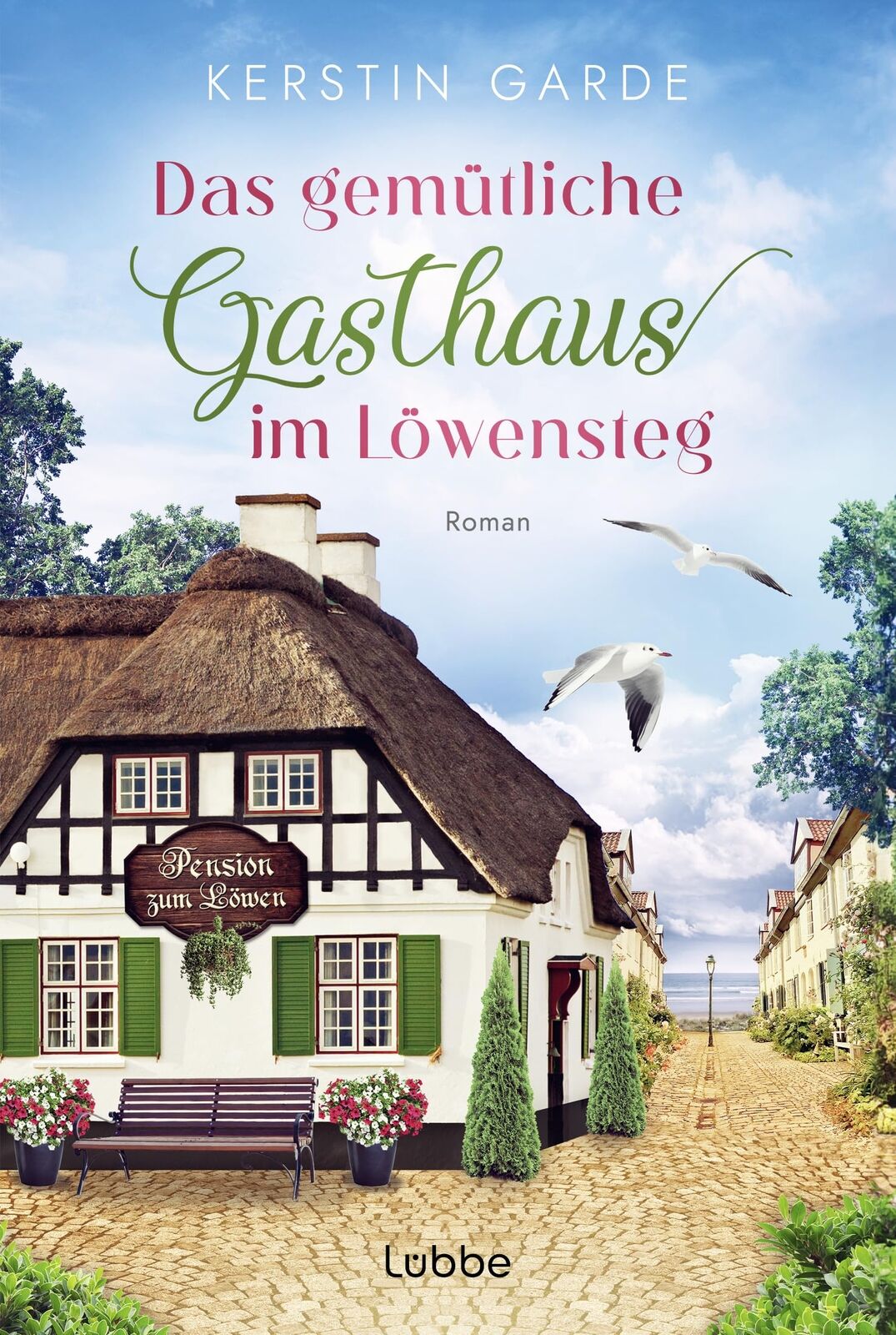 Kerstin Garde Das gemütliche Gasthaus im Löwensteg: Ostsee-Liebesrom (Tascabile)