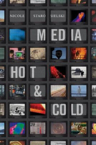 Media Hot and Cold (Elements) by Starosielski, Nicole