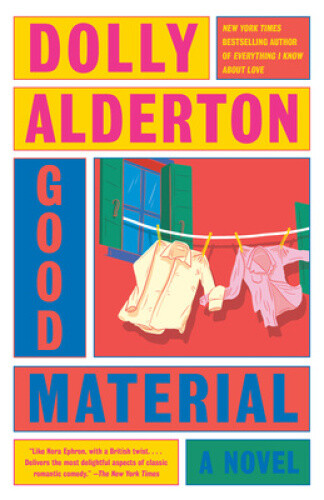 Good Material: A Read with Jenna Pick: A Novel by Dolly Alderton