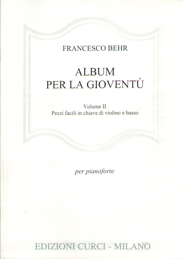 Album per la gioventù 2 - Pezzi facili in chiave di violino e basso - Franz Behr