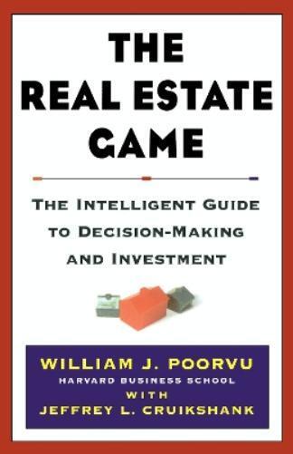 William J Poorvu Jeffrey L. Cruikshank The Real Estate Game (Copertina rigida)