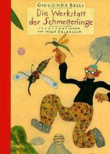 Die Werkstatt der Schmetterlinge. Sonderausgabe [German] by Belli, Gioconda