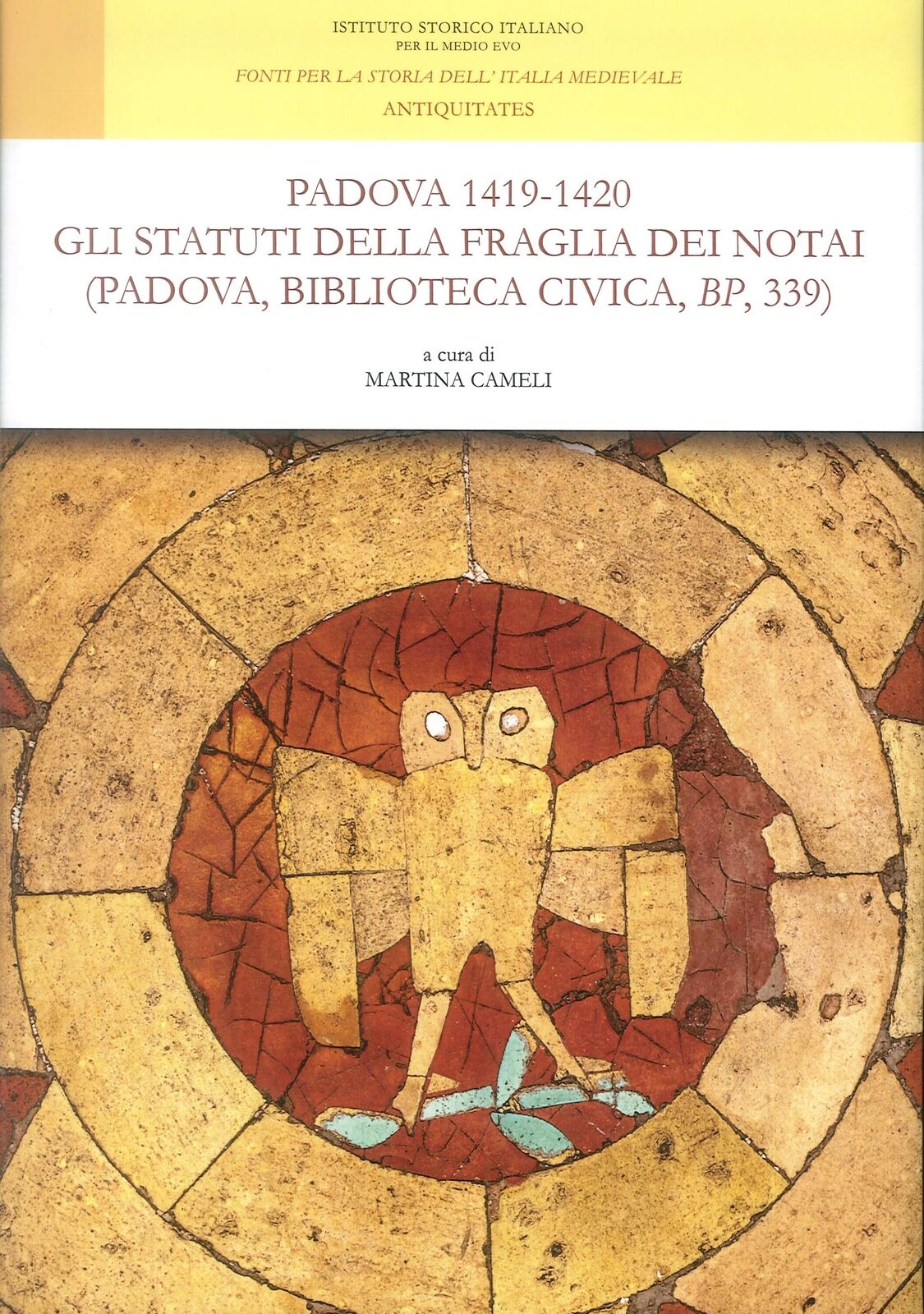 Padova 1419-1420. Gli Statuti della Fraglia dei Notai (Padova, Biblioteca Civica