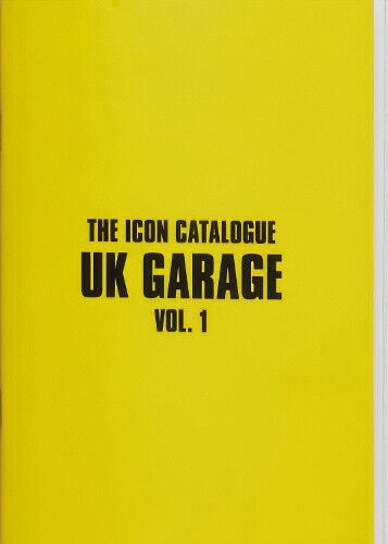 The Icon Catalogue UK Garage Vol. 1 (Icon Catalogue The) by Chapman, Alex