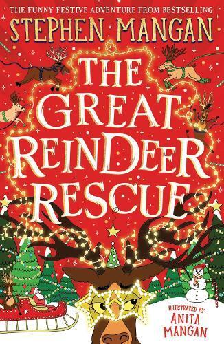 Stephen Mangan Anita Mangan The Great Reindeer Rescue (Tascabile)