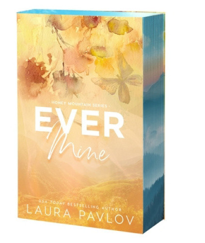 Ever Mine (Honey Mountain) by Laura Pavlov