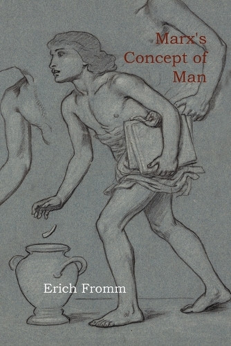 Erich Fromm Marx's Concept of Man (Tascabile)