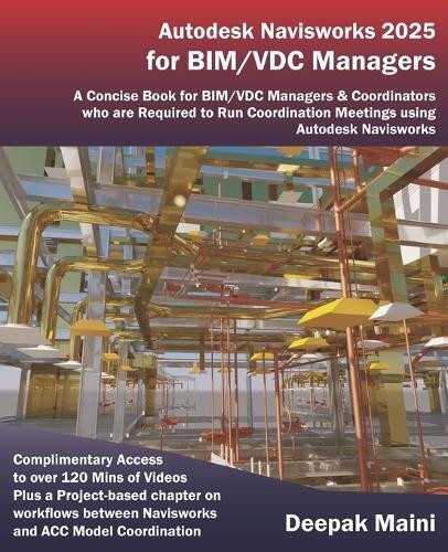 Deepak Maini Autodesk Navisworks 2025 for BIM/VDC Managers (Tascabile)