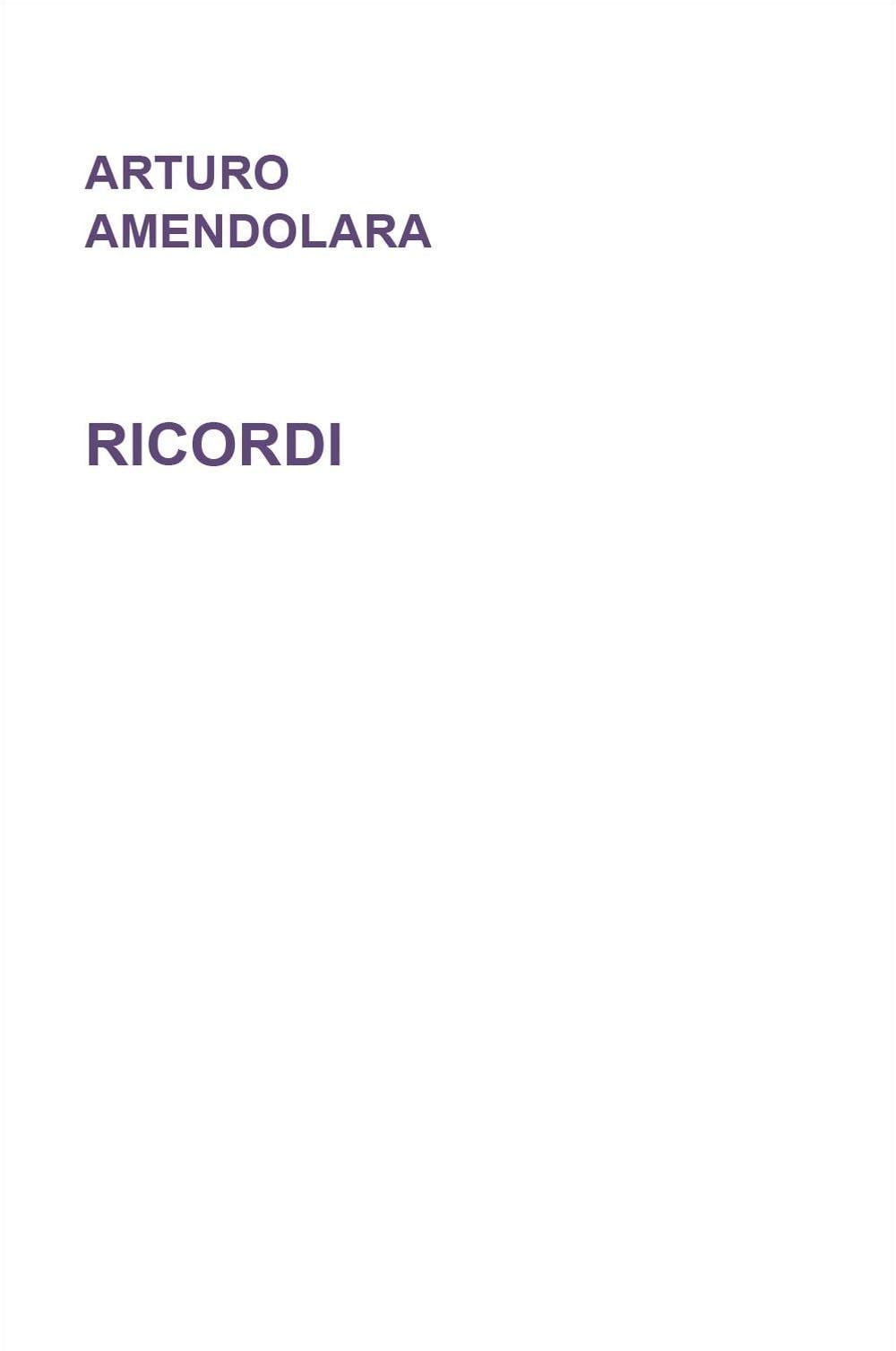 Libri Arturo Amendolara - Ricordi