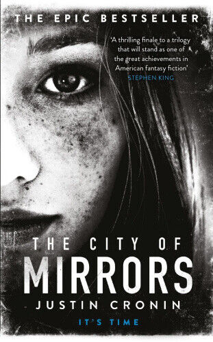 Cronin, J: Passage Trilogy 3. The City of Mirrors by Cronin, Justin