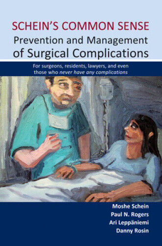 Schein's Common Sense Prevention and Management of Surgical Complications: For