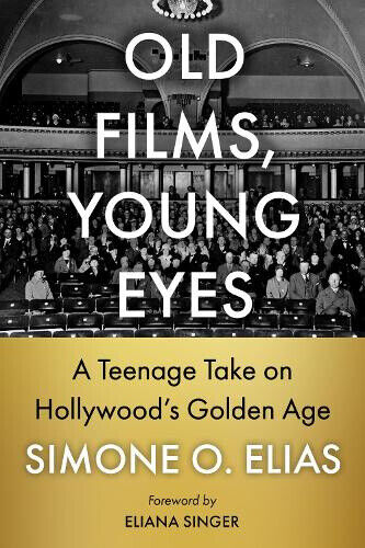 Old Films, Young Eyes: A Teenage Take on Hollywood's Golden Age