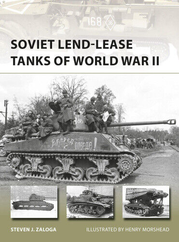 Soviet Lend-Lease Tanks of World War II (New Vanguard) by Zaloga, Steven J