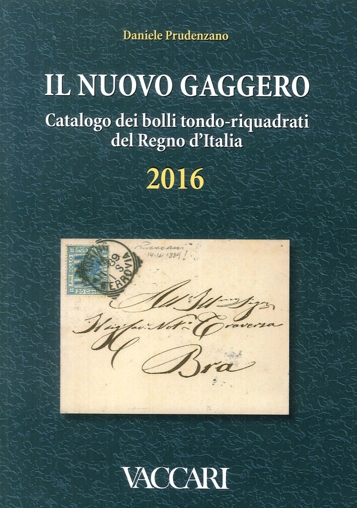 Il nuovo Gaggero. Catalogo dei bolli tondo-riquadrati del Regno d'Italia 2016