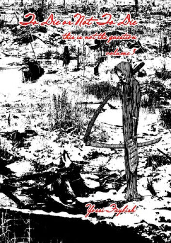 To Die or Not To Die, this is not the question (volume 3, included in the full