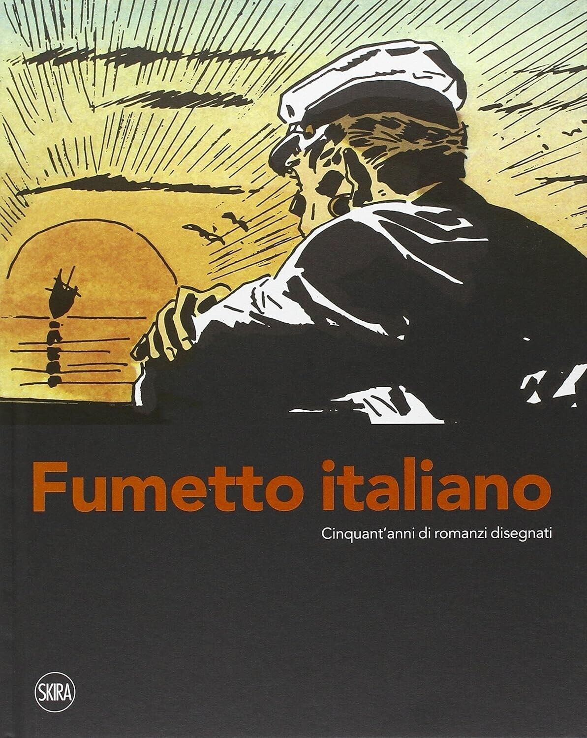 FUMETTO ITALIANO. Cinquant'anni di romanzi disegnati [Skira, 2016] NUOVO