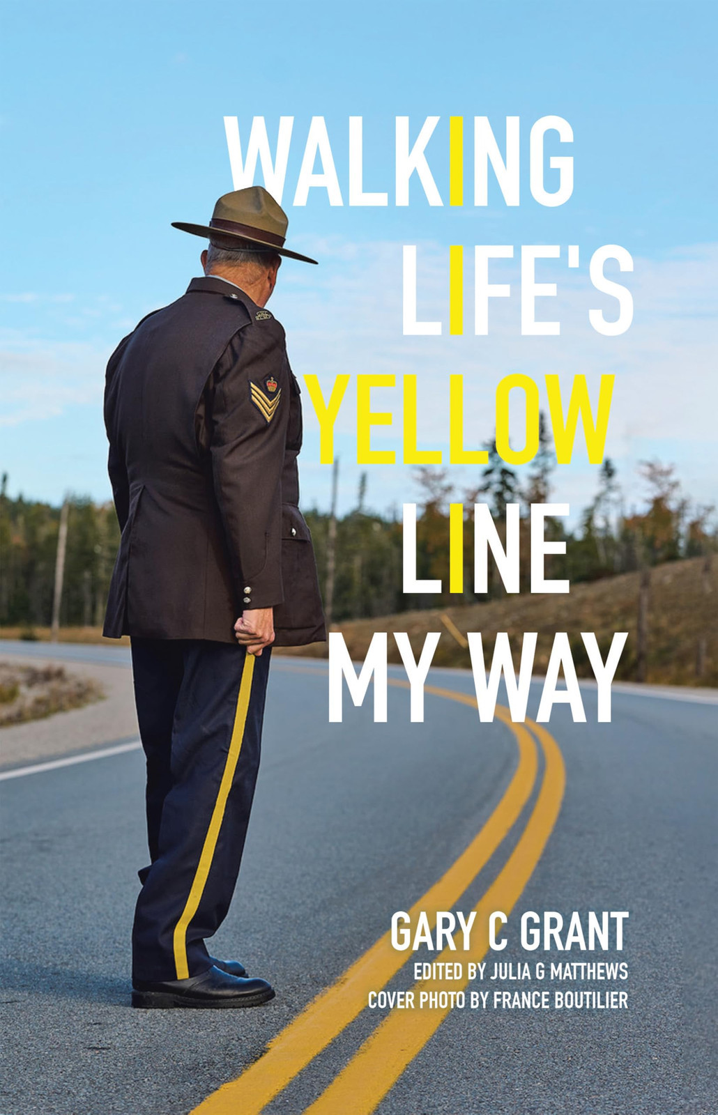 France Boutilier Julia G Matthews Gary C Walking Life's Yellow Line  (Tascabile)