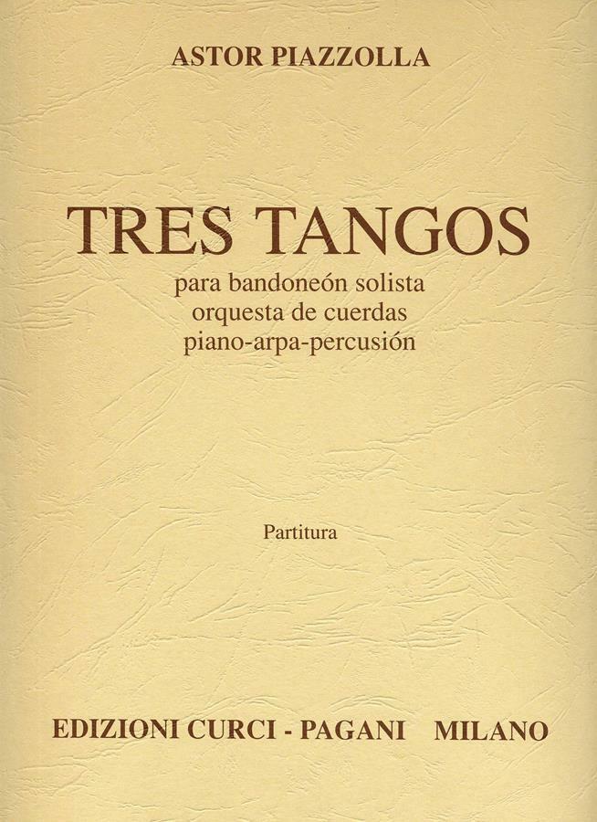 Tres tangos - bandoneon, orquesta de cuerdas, piano-arpa y percusion - Piazzolla