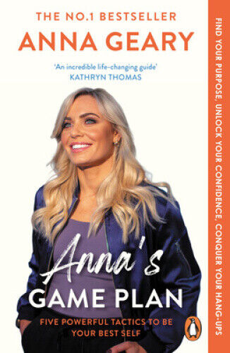 Anna’s Game Plan: Conquer your hang ups, unlock your confidence and find your