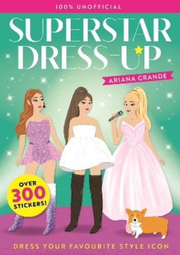 Melissa Chaib Superstar Dress-Up Ariana Grande: (Tascabile) (PRESALE 17/04/2025)