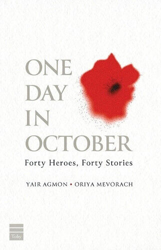 One Day in October: Forty Heroes, Forty Stories by Yair Agmon