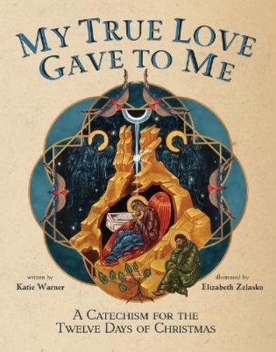 Elizabeth Zelasko Katie Warner My True Love Gave to Me (Copertina rigida)