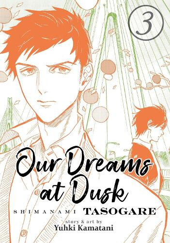 Our Dreams at Dusk: Shimanami Tasogare Vol. 3 (Our Dreams at Dusk: Shimanami