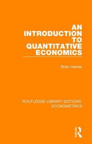 An Introduction to Quantitative Economics: Economics and Society Series