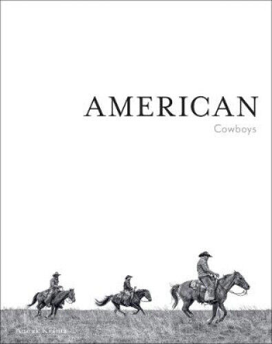 American Cowboys (Anouk Masson Krantz) by Anouk Masson Krantz