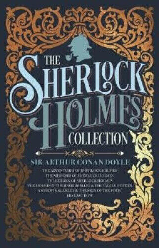 The Sherlock Holmes Collection by Conan Doyle, Sir Arthur