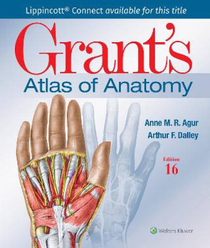 Grant's Atlas of Anatomy by Anne M. R. Agur