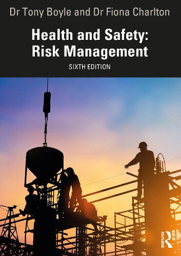 Health and Safety: Risk Management by Tony Boyle